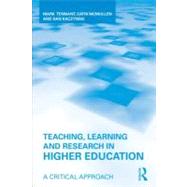 Teaching, Learning and Research in Higher Education: A Critical Approach
