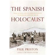 The Spanish Holocaust Inquisition and Extermination in Twentieth-Century Spain