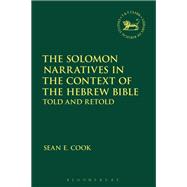 The Solomon Narratives in the Context of the Hebrew Bible