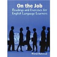 On the Job: Readings and Exercises for English Language Learners