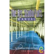 The Art Studio/Loft Manual