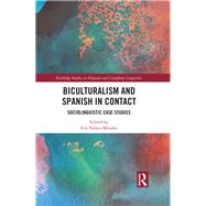 Biculturalism and Spanish in Contact: Sociolinguistic Case Studies