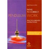 Paths to Correct Pendulum Work : Practice-Oriented Instructions