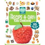 Food Network Magazine The Recipe-A-Day Kids Cookbook 365 Fun, Easy Treats