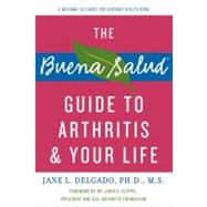 The Buena Salud Guide to Arthritis and Your Life