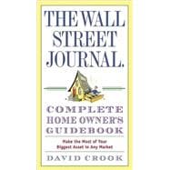 The Wall Street Journal. Complete Home Owner's Guidebook book cover, ISBN 9780307405920