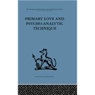 Primary Love and Psycho-Analytic Technique