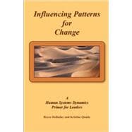 Influencing Patterns for Change: A Human Systems Dynamics Approach for Leaders