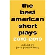 The Best American Short Plays 2018–2019