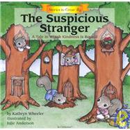 The Suspicious Stranger: A Tale in Which Kindness Is Repaid