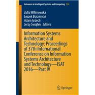Information Systems Architecture and Technology: Proceedings of 37th International Conference on Information Systems Architecture and Technology – ISAT 2016 – Part IV