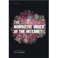 The Normative Order of the Internet