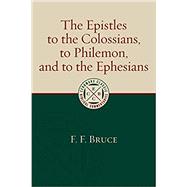 The Epistles to the Colossians, to Philemon, and to the Ephesians