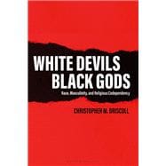 White Devils, Black Gods