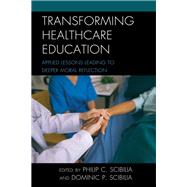 Transforming Healthcare Education Applied Lessons Leading to Deeper Moral Reflection