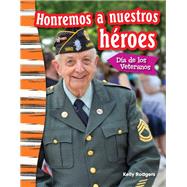 Honremos a nuestros héroes - Día de los Veteranos (Remembering Our Heroes - Veterans Day)