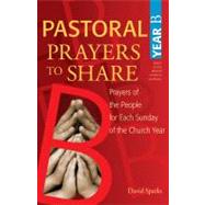 Pastoral Prayers to Share, Year B