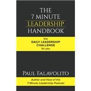 The 7 Minute Leadership Handbook The Daily Leadership Challenge for You
