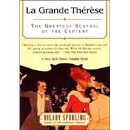 LA Grande Therese: The Greatest Scandal of the Century