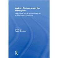 African Diaspora and the Metropolis: Reading the African, African American and Caribbean Experience