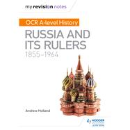 My Revision Notes: OCR A-level History: Russia and its Rulers 1855-1964
