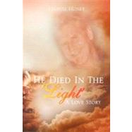 He Died in The 'Light' : A Love Story
