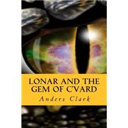Lonar and the Gem of C'vard
