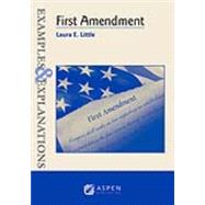 Examples and Explanations for First Amendment Law