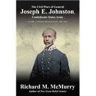 The Civil Wars of General Joseph E. Johnston