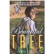 The Beautiful Tree: A Personal Journey into How the World's Poorest People Are Educating Themselves