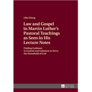 Law and Gospel in Martin Luther’' Pastoral Teachings As Seen in His Lecture Notes
