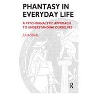 Phantasy in Everyday Life