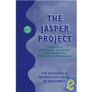 The Jasper Project: Lessons in Curriculum, instruction, Assessment, and Professional Development