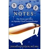 SOAP Notes: The Down and Dirty on Squeaky Clean Documentation