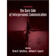 The Dark Side of Interpersonal Communication