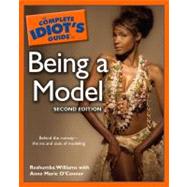 The Complete Idiot's Guide to Being a Model, 2nd Edition