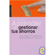 Aprender a gestionar tus ahorros / Learning to Manage Your Savings