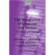 The Integration of Language and Society A Cross-Linguistic Typology