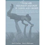 Social and Personality Assessment of School-Aged Children Developing Interventions for Educational and Clinical Use