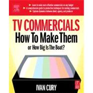 TV Commercials: How to Make Them: or, How Big is the Boat?