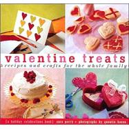 Valentine Treats Recipes and Crafts for the Whole Family