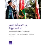 Iran’s Influence in Afghanistan Implications for the U.S. Drawdown
