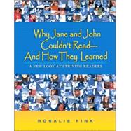 Why Jane and John Couldn't Read - and How They Learned