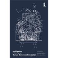 Architecture in the Age of Human–Computer Interaction
