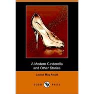 A Modern Cinderella And Other Stories