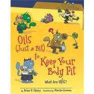 Oils Just a Bit to Keep Your Body Fit