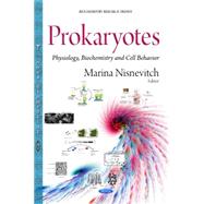 Prokaryotes: Physiology, Biochemistry and Cell Behavior