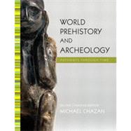 World Prehistory and Archaeology: Pathways Through Time, Second Canadian Edition