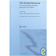 The Turkish Economy: The Real Economy, Corporate Governance and Reform