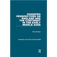 Changing Perspectives on England and the Continent in the Early Middle Ages,9781138375925